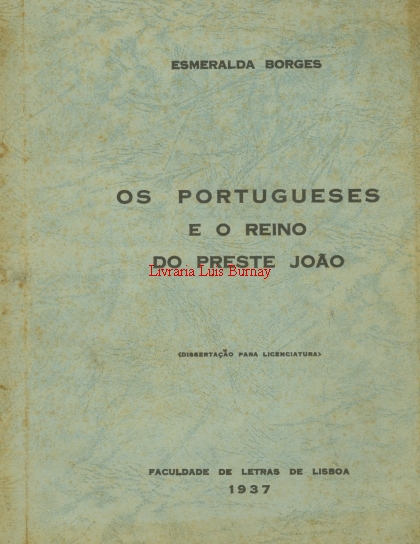 Os portugueses e o Reino do Preste João : (Disssertação para Licenciatura)