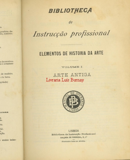 Elementos de História da Arte I-IV / Bibliotheca de Instrucção Profissional