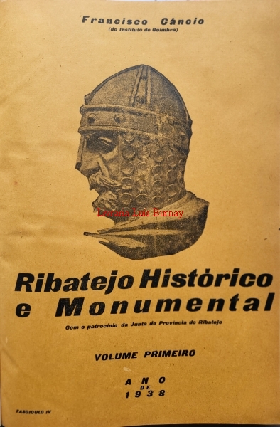 Ribatejo Histórico e Monumental : com o patrocínio da Junta de Província do Ribatejo