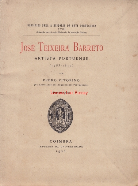 José Teixeira Barreto : Artista portuense (1763-1810).-