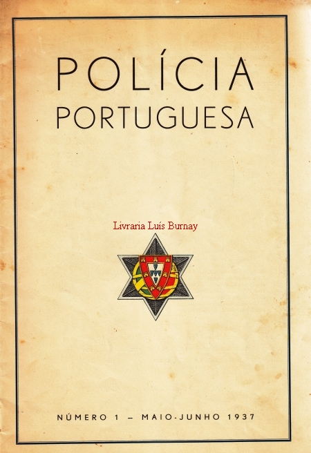 POLÍCIA PORTUGUESA : Revista Ilustrada / director Miguel Vaz Duarte Bacelar.-  Numero 1 - Maio-Junho 1937