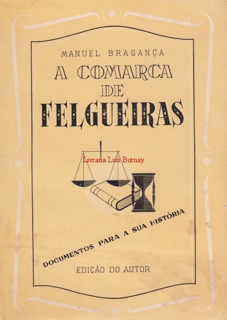 A Comarca de Felgueiras : documentos para a sua história