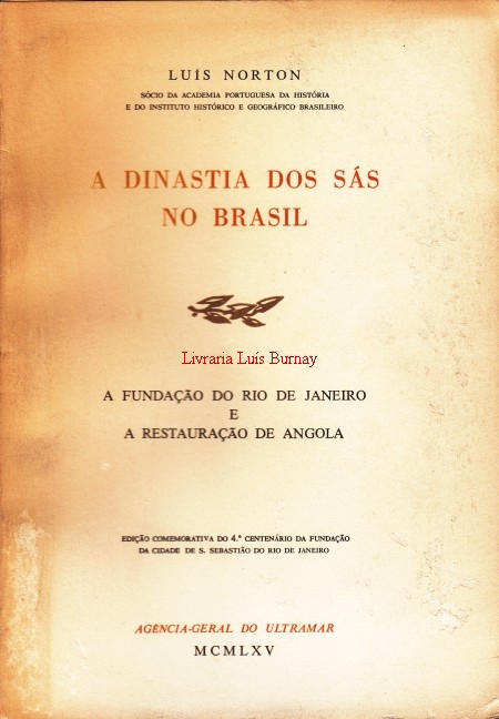 A Dinastia dos Sás no Brasil : A Fundação do Rio de Janeiro e a Restauração de Angola