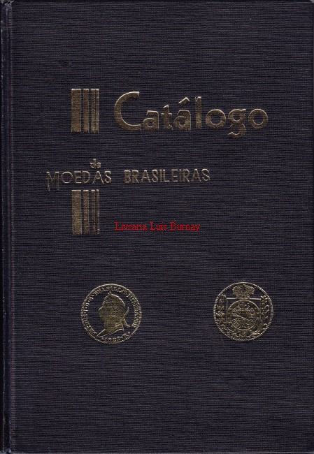 Catálogo de Moedas Brasileiras de 1643 a 1965.- 10ª edição