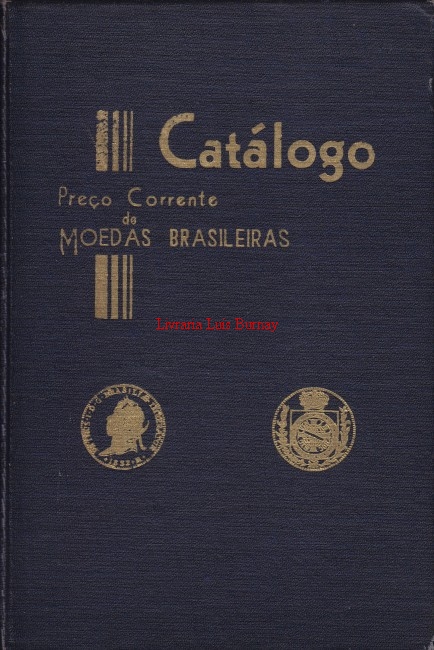 Catálogo: Preço corrente de Moedas Brasileiras de 1643 a 1954.- 6ª edição