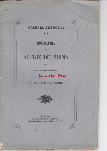 Biographia da Actriz Delphina por... / ilustrada com retrato e fac-simile