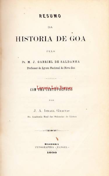 Resumo da Historia de Goa / com uma carta-prefacio por J. A. Ismael Gracias.