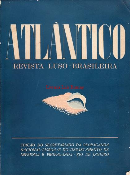 ATLÂNTICO: Revista Luso-Brasileira / directores António Ferro, Lourival Fontes.- Número um (1)