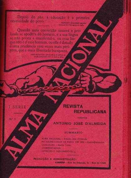 ALMA NACIONAL: Revista Republicana / director António José de Almeida .- Nº 1 (10 Fev.1910) a Nº 34 (29 Set.1910)