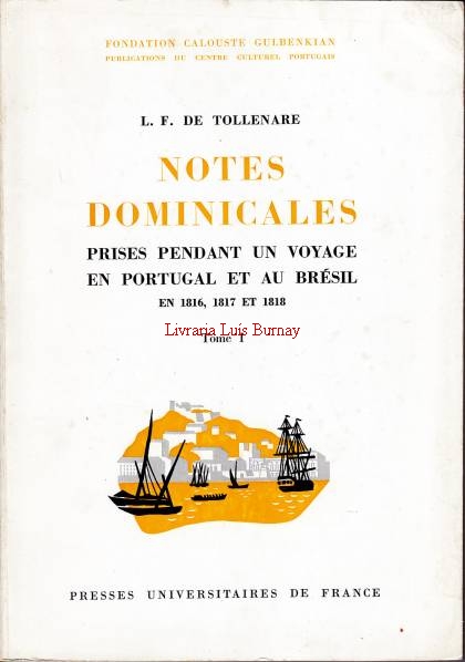 Notes Dominicales prises pendant un voyage en Portugal et au Brésil en 1816, 1817 et 1818.- Édition et commentaire du ms. 3434 de la Bibliothéque Sainte-Geneviéve par Léon Bourdon.