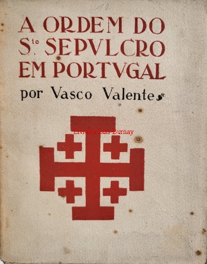 A Ordem do Santo Sepulcro em Portugal: (Notas para a sua historia)