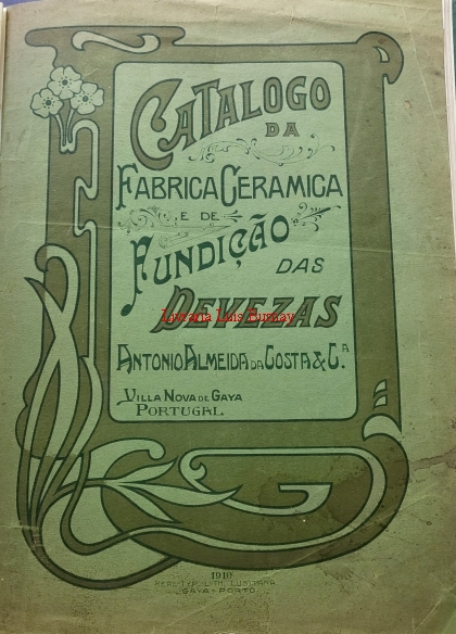 CATALOGO da Fabrica Ceramica e de Fundição das Devezas : António Almeida da Costa e Cia, Vila Nova de Gaya -Portugal