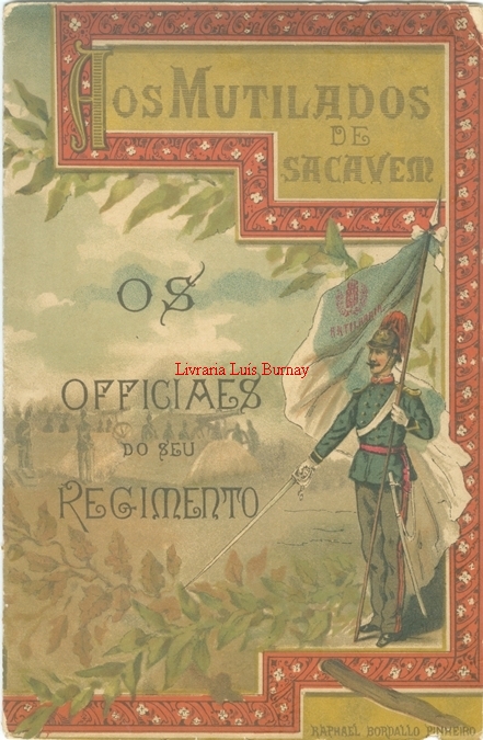 Aos Mutilados de Sacavem / Os officiaes do seu Regimento- 1886.