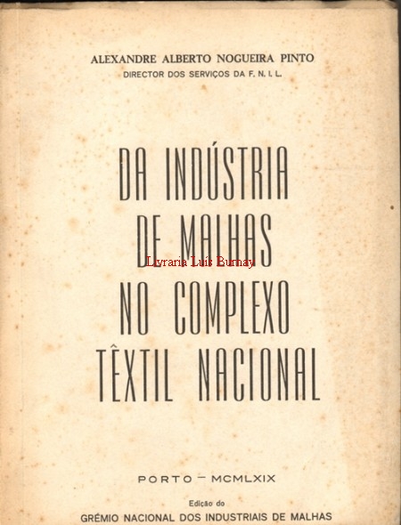 Da indústria de Malhas no complexo têxtil nacional: Monografia preparada para o XII Congresso Internacional dos Industriais de Malhas