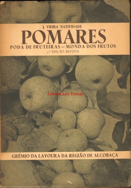 Pomares : Poda de fruteiras - monda dos frutos .- 3ª edição, revista