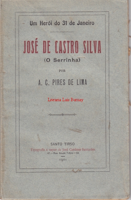 Um herói do 31 de Janeiro: José de Castro Silva (O Serrinha)