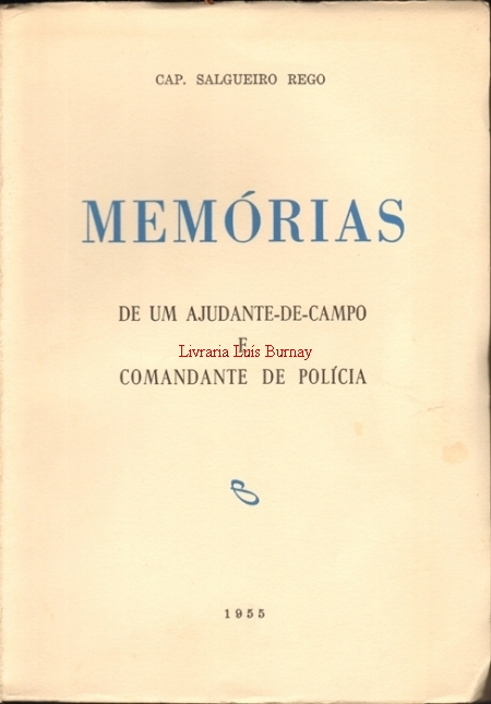 Memórias de um Ajudante-de-Campo e Comandante de Polícia (I-II)
