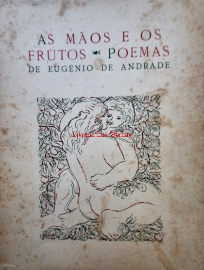 As Mãos e os Frutos : poemas de Eugénio de Andrade