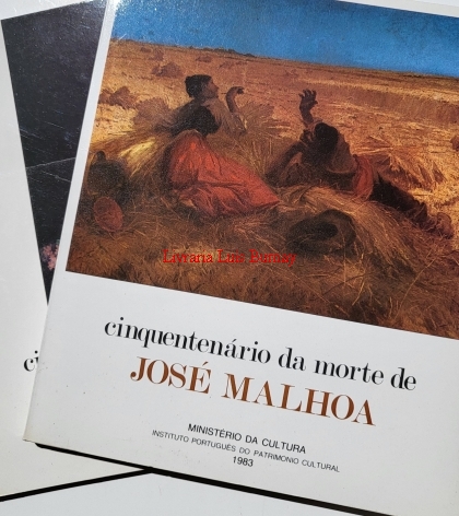 CINQUENTENÁRIO da morte de José Malhoa (1933-1983)- Malhoa pintor de costumes de paisagem e de história.-